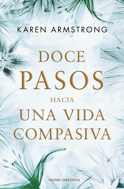 DOCE PASOS HACIA UNA VIDA COMPASIVA | 9788449325632 | ARMSTRONG, KAREN | Librería Castillón - Comprar libros online Aragón, Barbastro