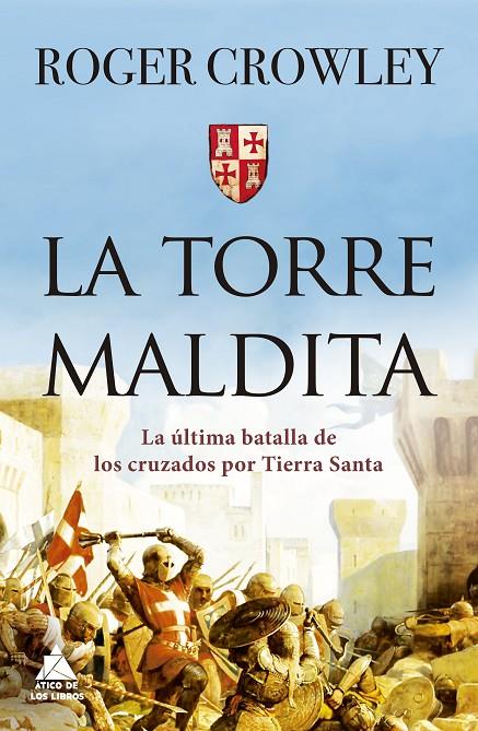 La torre Maldita | 9788417743550 | Crowley, Roger | Librería Castillón - Comprar libros online Aragón, Barbastro