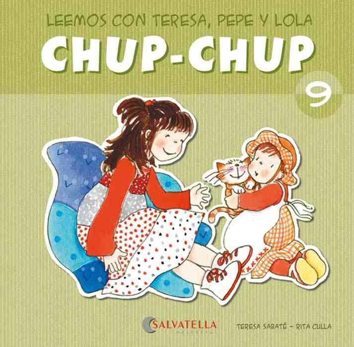 CHUP-CHUP 9 | 9788484126126 | SABATÉ RODIÉ, TERESA | Librería Castillón - Comprar libros online Aragón, Barbastro