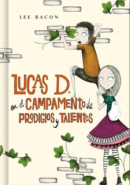 Lucas D. en el campamento de Prodigios y Talentos (libro 2) | 9788490430972 | BACON, LEE | Librería Castillón - Comprar libros online Aragón, Barbastro