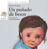 UN PUÑADO DE BESOS (SOPA DE LIBROS) | 9788466706162 | RODENAS, ANTONIA | Librería Castillón - Comprar libros online Aragón, Barbastro