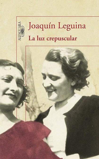 LUZ CREPUSCULAR, LA | 9788420405261 | LEGUINA, JOAQUIN | Librería Castillón - Comprar libros online Aragón, Barbastro