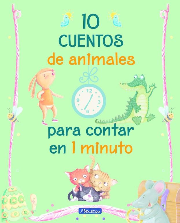 10 cuentos de animales para contar en 1 minuto | 9788448848347 | VV.AA. | Librería Castillón - Comprar libros online Aragón, Barbastro