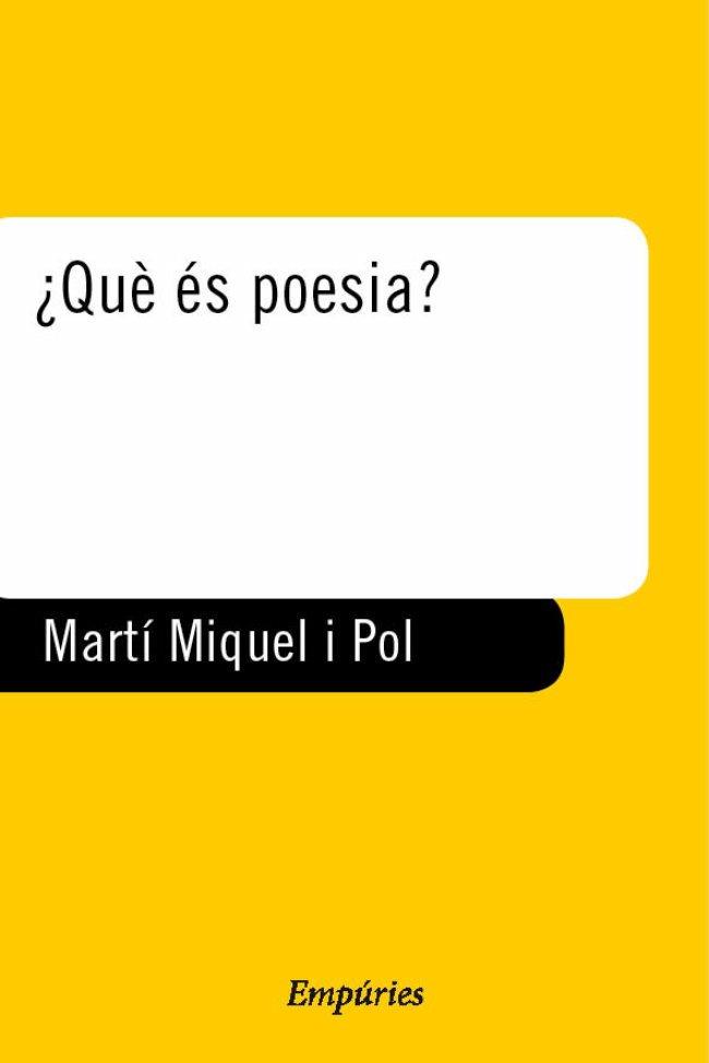 QUE ES POESIA ? | 9788475967059 | MARTI I POL, MIQUEL | Librería Castillón - Comprar libros online Aragón, Barbastro