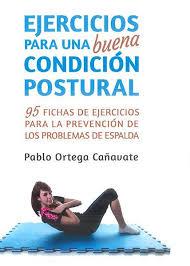 Ejercicios para una buena condición postural | 9788497293556 | Ortega Cañavate, Pablo | Librería Castillón - Comprar libros online Aragón, Barbastro