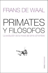 PRIMATES Y FILOSOFOS | 9788449320385 | DE WAAL, FRANS | Librería Castillón - Comprar libros online Aragón, Barbastro