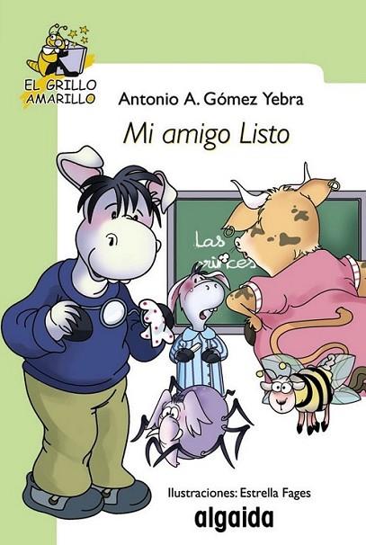 MI AMIGO LISTO - GRILLO AMARILLO | 9788498773521 | GÓMEZ YEBRA, ANTONIO | Librería Castillón - Comprar libros online Aragón, Barbastro