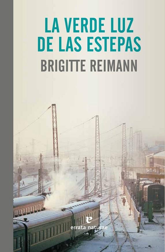 La verde luz de las estepas | 9788415217848 | Reimann, Brigitte | Librería Castillón - Comprar libros online Aragón, Barbastro