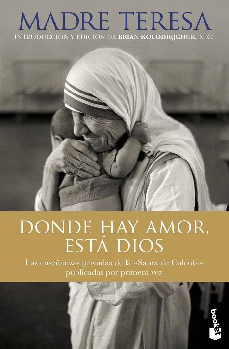 Donde hay amor, está Dios | 9788408123972 | Madre Teresa | Librería Castillón - Comprar libros online Aragón, Barbastro