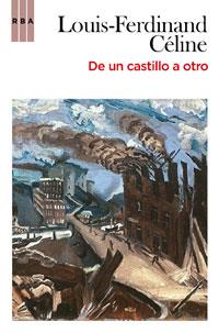DE UN CASTILLO A OTRO | 9788498677751 | CELINE, LOUIS-FERDINAND | Librería Castillón - Comprar libros online Aragón, Barbastro