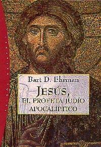 JESUS EL PROFETA JUDIO APOCALIPTICO | 9788449310270 | EHRMAN, BART D. | Librería Castillón - Comprar libros online Aragón, Barbastro