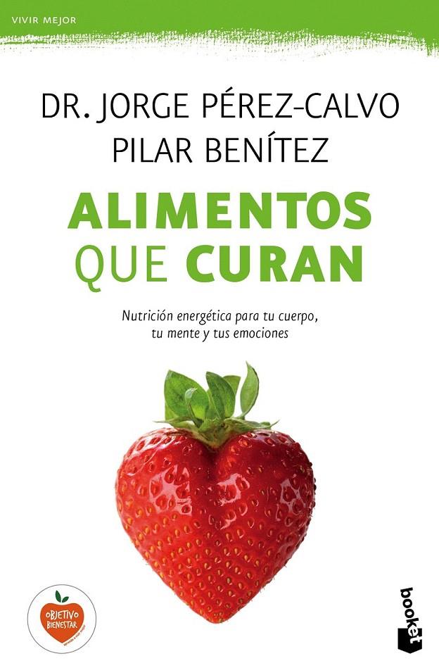 Alimentos que curan | 9788408149606 | Pérez-Calvo, Jorge; Benítez, Pilar | Librería Castillón - Comprar libros online Aragón, Barbastro