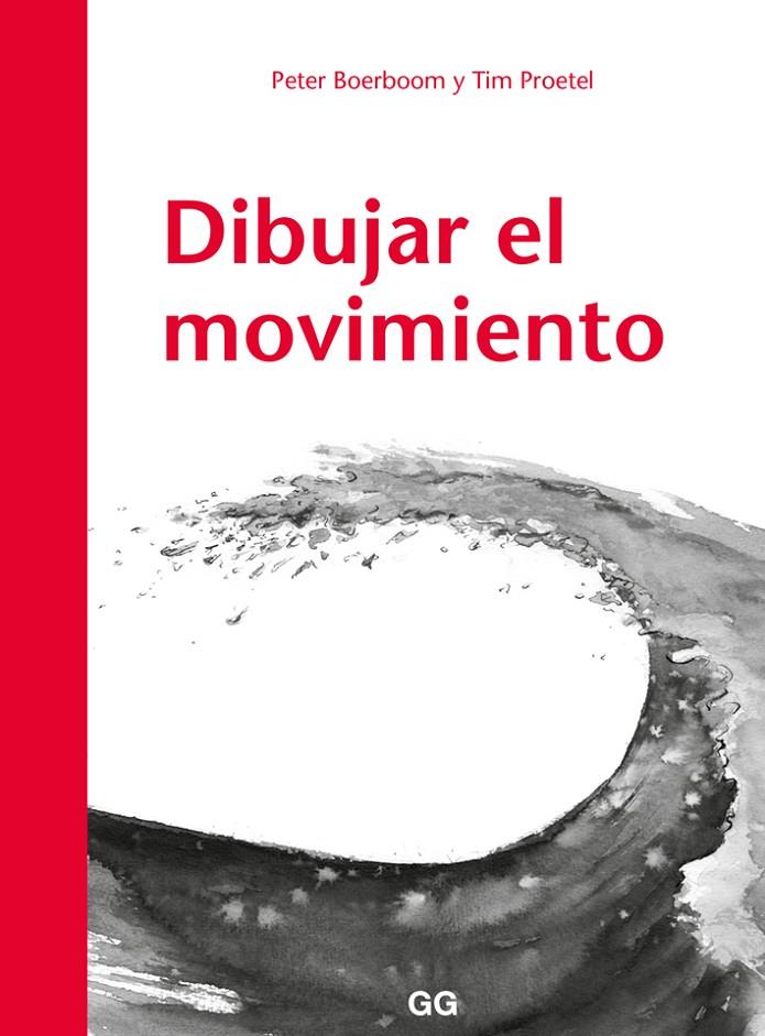 Dibujar el movimiento | 9788425230530 | Boerboom, Peter/Tim Proetel | Librería Castillón - Comprar libros online Aragón, Barbastro