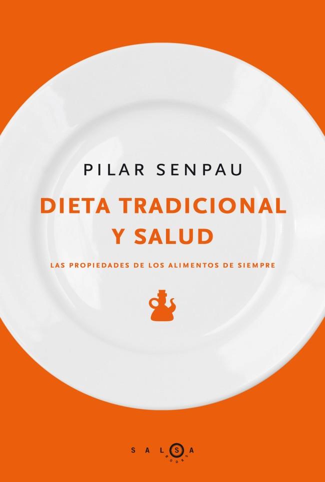 DIETA TRADICIONAL Y SALUD | 9788415193005 | SENPAU, PILAR | Librería Castillón - Comprar libros online Aragón, Barbastro