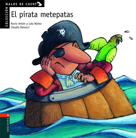 PIRATA METEPATAS, EL | 9788426351333 | ANTON, ROCIO; NUÑEZ, LOLA; RANUCCI, CLAUDIA | Librería Castillón - Comprar libros online Aragón, Barbastro