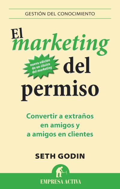El marketing del permiso | 9788496627826 | Godin, Seth | Librería Castillón - Comprar libros online Aragón, Barbastro
