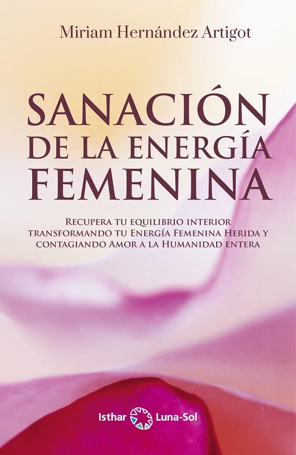 Sanación de la energía femenina | 9788417230876 | Hernández, Miriam | Librería Castillón - Comprar libros online Aragón, Barbastro