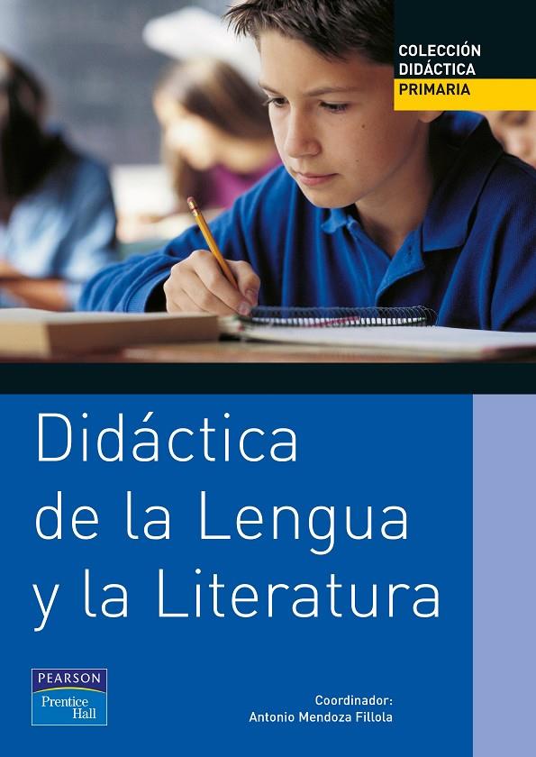 DIDACTICA DE LA LENGUA Y LA LITERATURA | 9788420534558 | MENDOZA FILLOLA, ANTONIO (BOMP.) | Librería Castillón - Comprar libros online Aragón, Barbastro