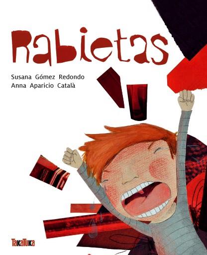 RABIETAS | 9788416003105 | GÓMEZ REDONDO, SUSANA; APARICIO CATALÁ, ANNA | Librería Castillón - Comprar libros online Aragón, Barbastro