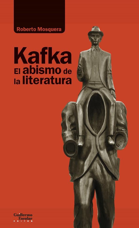 Kafka. El abismo de la literatura | 9788418093555 | Mosquera Castell, Roberto | Librería Castillón - Comprar libros online Aragón, Barbastro