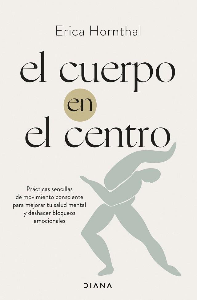 El cuerpo en el centro | 9788411190886 | Hornthal, Erica | Librería Castillón - Comprar libros online Aragón, Barbastro