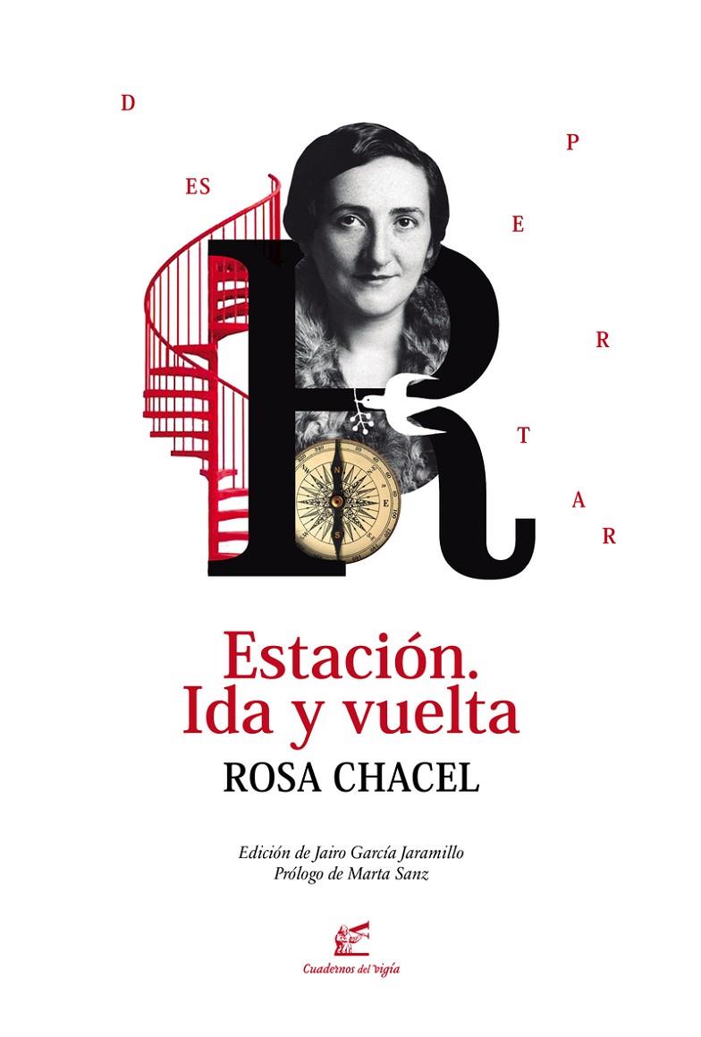 ESTACION IDA Y VUELTA | 9788495430885 | Chacel Rosa | Librería Castillón - Comprar libros online Aragón, Barbastro