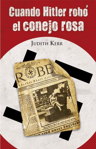 CUANDO HITLER ROBO EL CONEJO ROSA (PROXIMA PARADA) | 9788420464404 | KERR, JUDITH | Librería Castillón - Comprar libros online Aragón, Barbastro