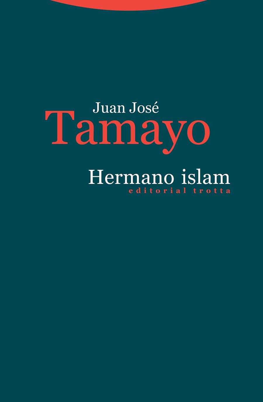 Hermano islam | 9788498797985 | Tamayo, Juan José | Librería Castillón - Comprar libros online Aragón, Barbastro