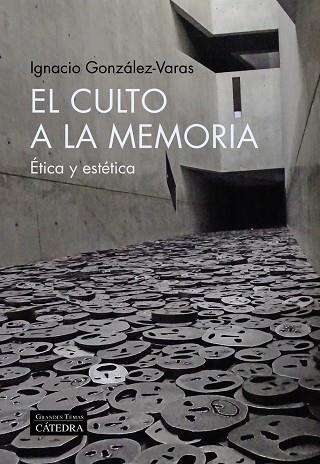 El culto a la memoria | 9788437646695 | González-Varas, Ignacio | Librería Castillón - Comprar libros online Aragón, Barbastro