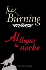 AL LLEGAR LA NOCHE | 9788492617999 | BURNING, JEZZ | Librería Castillón - Comprar libros online Aragón, Barbastro