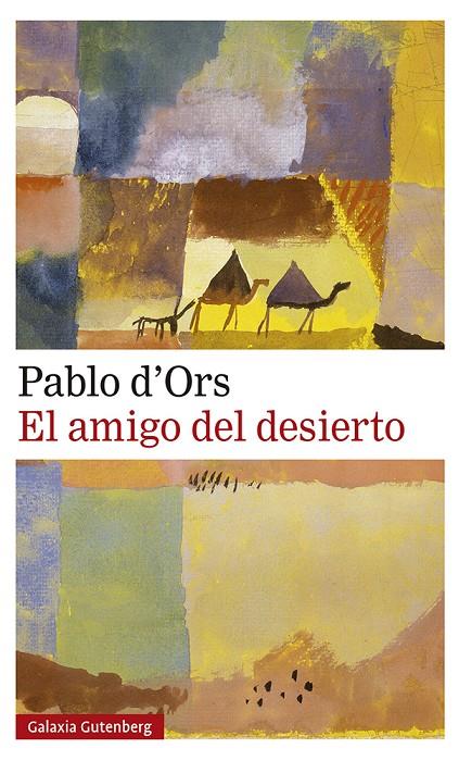 El amigo del desierto- 2020 | 9788417971786 | d'Ors, Pablo | Librería Castillón - Comprar libros online Aragón, Barbastro