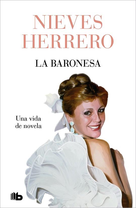 La Baronesa. Una vida de novela | 9788413148540 | Herrero, Nieves | Librería Castillón - Comprar libros online Aragón, Barbastro