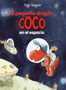 pequeño dragón Coco en el espacio, El - Coco 12 | 9788424645700 | Siegner, Ingo | Librería Castillón - Comprar libros online Aragón, Barbastro