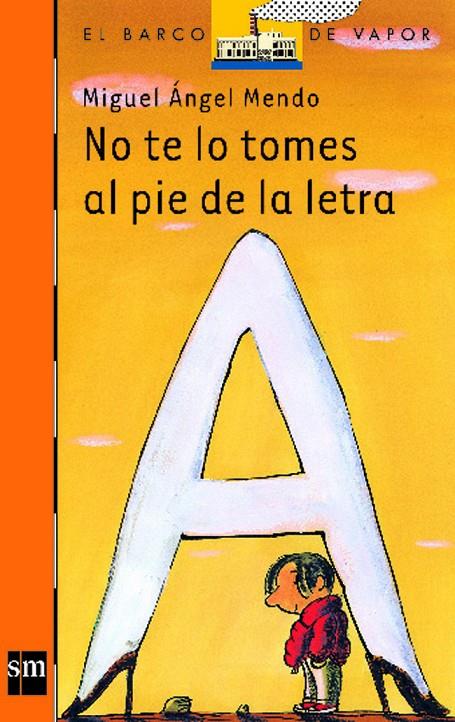 NO TE LO TOMES AL PIE DE LA LETRA (BVN) | 9788434894785 | MENDO, MIGUEL ANGEL | Librería Castillón - Comprar libros online Aragón, Barbastro