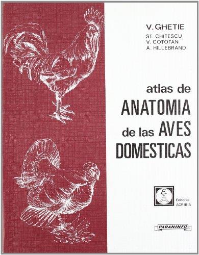 ATLAS ANATOMIA AVES DOMESTICAS | 9788428311380 | FONDUL LITERAR SCRIITORILOR DIN | Librería Castillón - Comprar libros online Aragón, Barbastro
