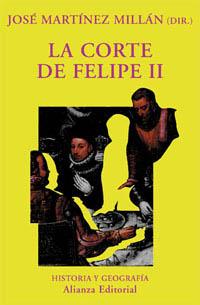 CORTE DE FELIPE II, LA | 9788420679228 | MARTINEZ MILLAN, JOSE | Librería Castillón - Comprar libros online Aragón, Barbastro