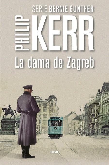 La dama de Zagreb | 9788490566640 | KERR , PHILIP | Librería Castillón - Comprar libros online Aragón, Barbastro