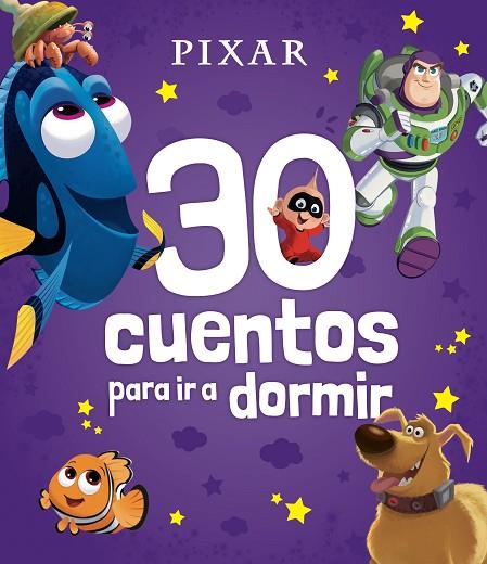 Pixar. 30 cuentos para ir a dormir | 9788419547637 | Disney | Librería Castillón - Comprar libros online Aragón, Barbastro
