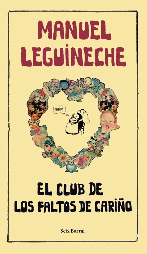 CLUB DE LOS FALTOS DE CARIÑO, EL | 9788432296833 | LEGUINECHE, MANUEL | Librería Castillón - Comprar libros online Aragón, Barbastro