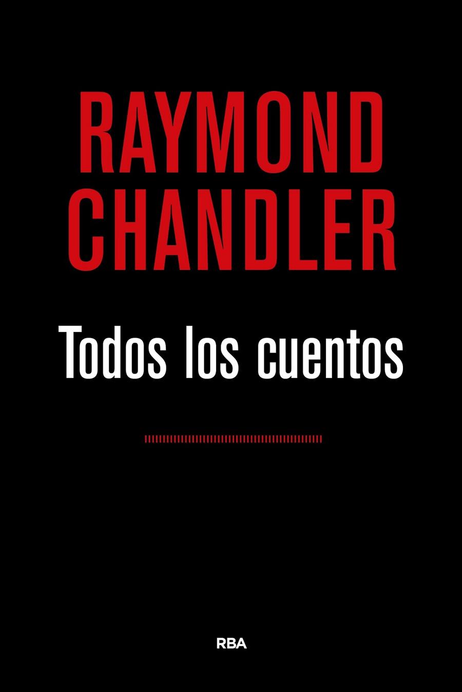 Todos los cuentos (chandler) | 9788490567524 | CHANDLER , RAYMOND | Librería Castillón - Comprar libros online Aragón, Barbastro