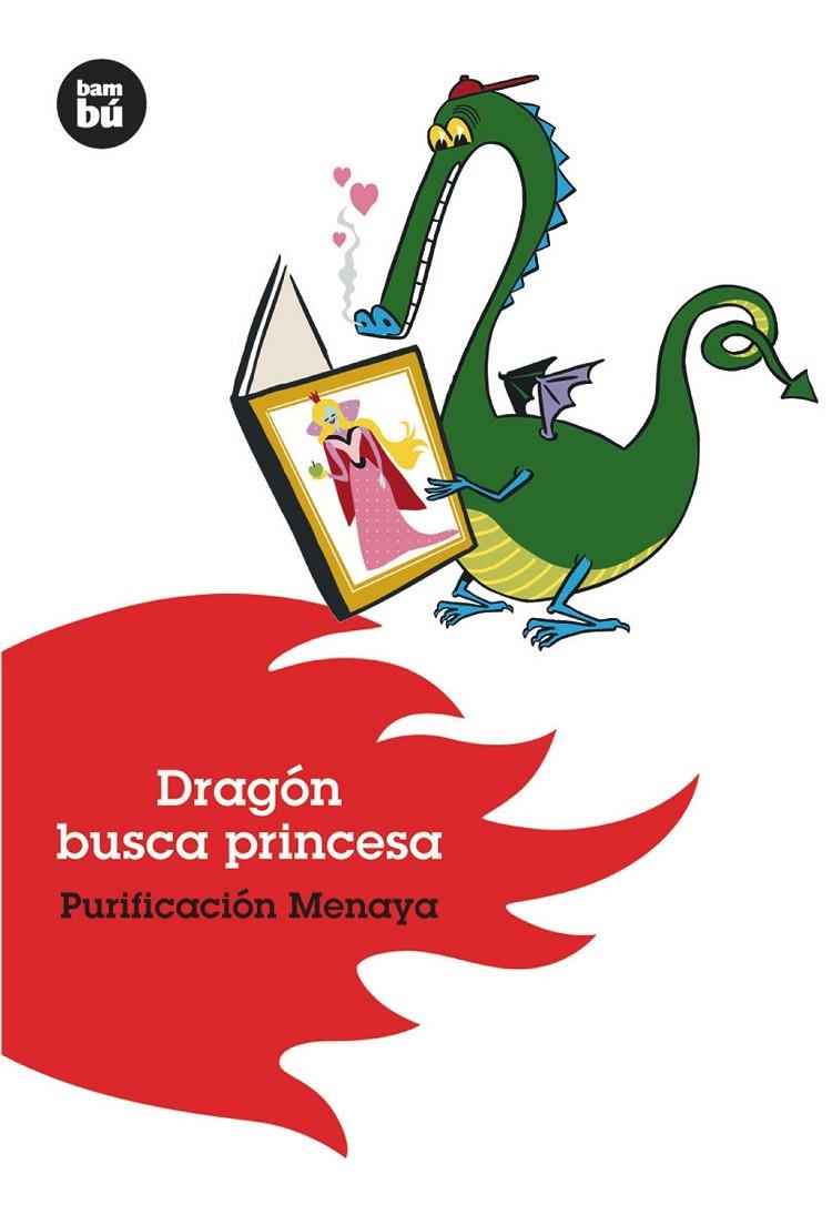 DRAGON BUSCA A PRINCESA | 9788493482640 | MENAYA MORENO, PURIFICACION | Librería Castillón - Comprar libros online Aragón, Barbastro