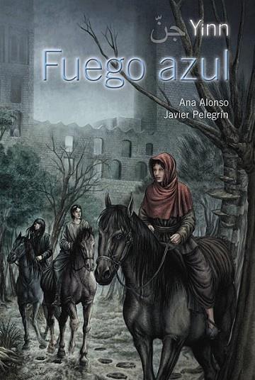YINN : FUEGO AZUL | 9788466795395 | CONEJO ALONSO, ANA ISABEL; PELEGRÍN RODRÍGUEZ, JAVIER | Librería Castillón - Comprar libros online Aragón, Barbastro