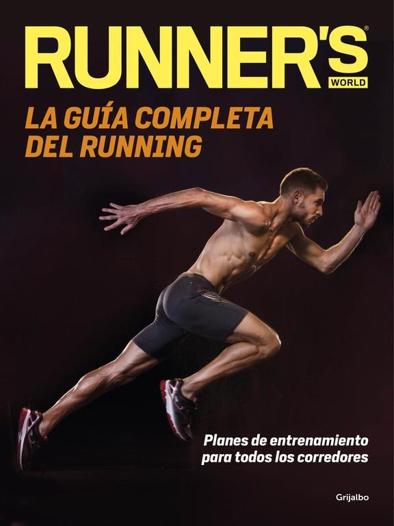 La guía completa del running | 9788416449699 | RUNNER'S WORLD | Librería Castillón - Comprar libros online Aragón, Barbastro
