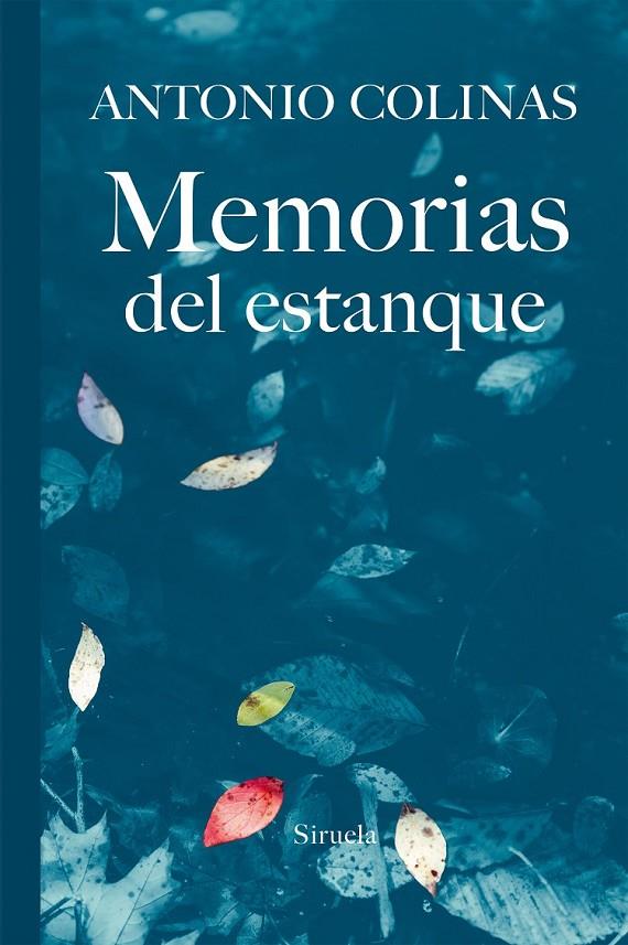 Memorias del estanque | 9788416638734 | Colinas, Antonio | Librería Castillón - Comprar libros online Aragón, Barbastro