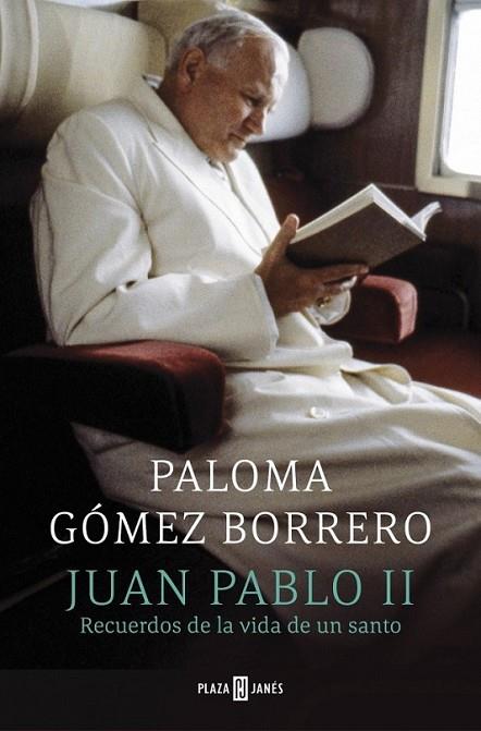 Juan Pablo II | 9788401346828 | GOMEZ BORRERO, PALOMA | Librería Castillón - Comprar libros online Aragón, Barbastro