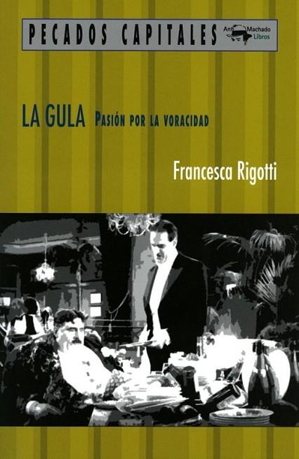La gula | 9788477741558 | Rigotti, Francesca | Librería Castillón - Comprar libros online Aragón, Barbastro