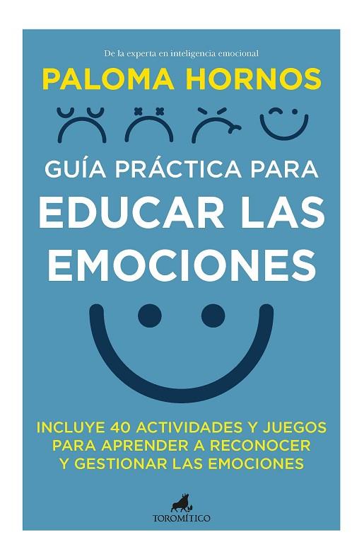 Guía práctica para educar las emociones | 9788418648816 | Paloma Hornos | Librería Castillón - Comprar libros online Aragón, Barbastro