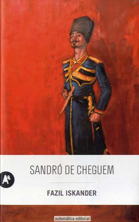 Sandró de Cheguem | 9788415509387 | Iskander, Fazil | Librería Castillón - Comprar libros online Aragón, Barbastro