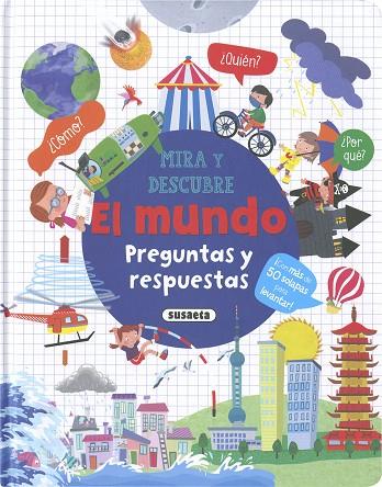 El mundo. Preguntas y respuestas | 9788467792553 | Ediciones, Susaeta | Librería Castillón - Comprar libros online Aragón, Barbastro