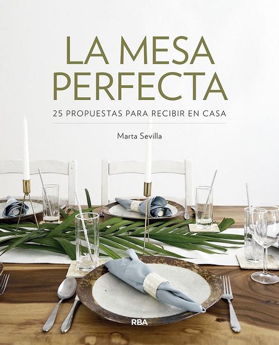 La mesa perfecta | 9788491872597 | SEVILLA SANCHEZ, MARTA | Librería Castillón - Comprar libros online Aragón, Barbastro